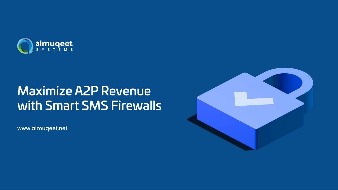 Proven Strategies for A2P Revenue Protection via SMS Firewalls