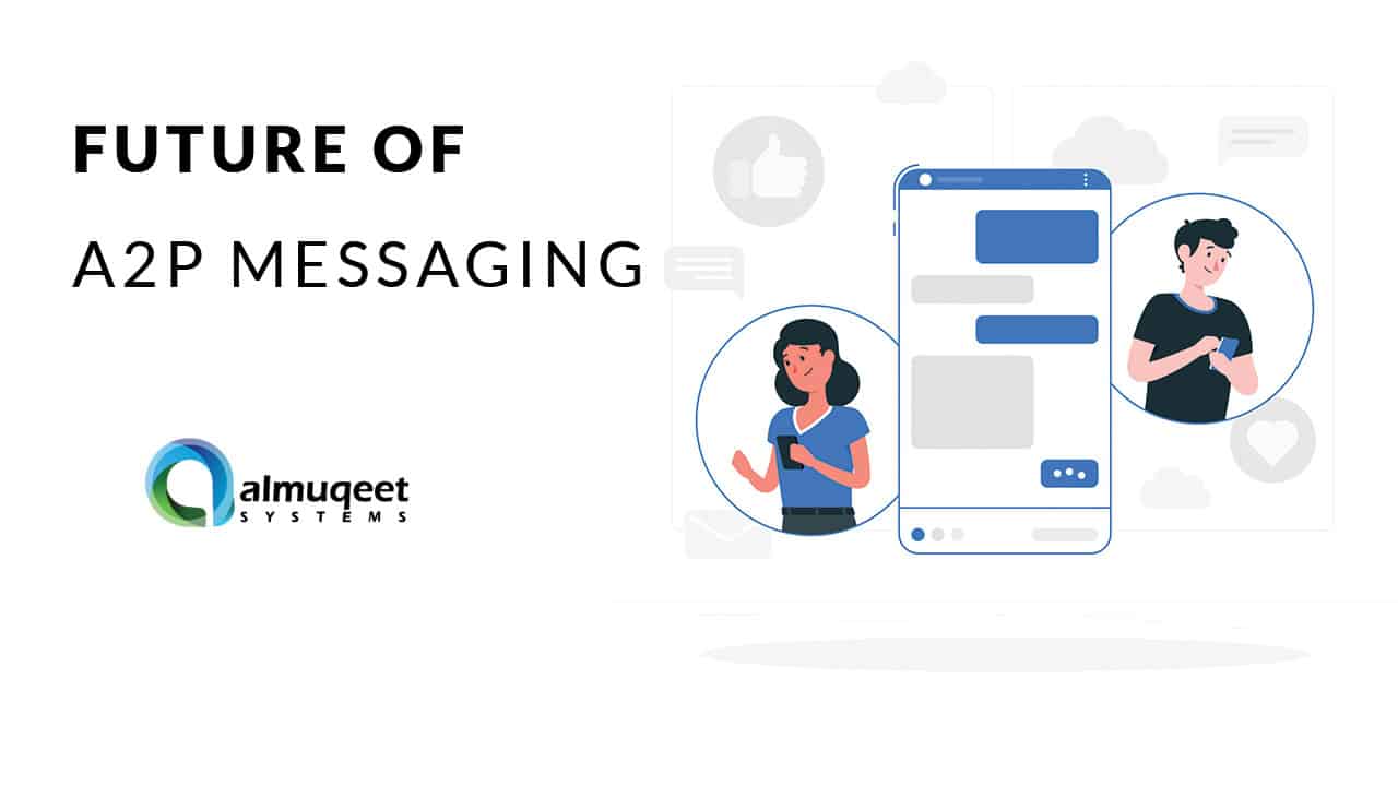 The Future Of A2P Messaging: Trends & Insights For 2025