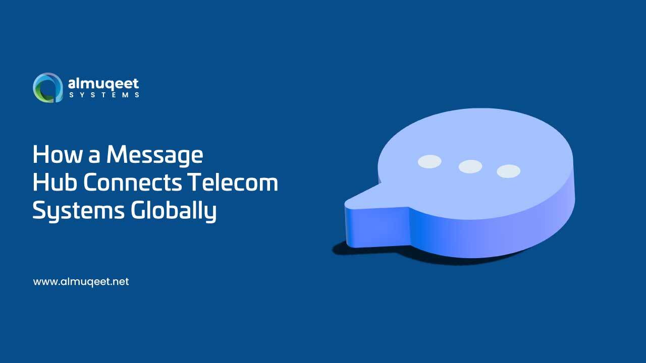 How a Message Hub Connects Telecom Systems Globally